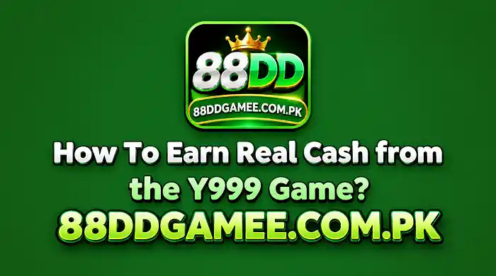 Earn Real Cash from the 88DD Game